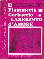 Elegia di Madonna Fiammetta - Corbaccio o Laberinto d'amore