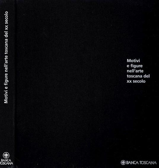 Motivi e figure nell'Arte Toscana del XX Secolo - Carlo Sisi - copertina