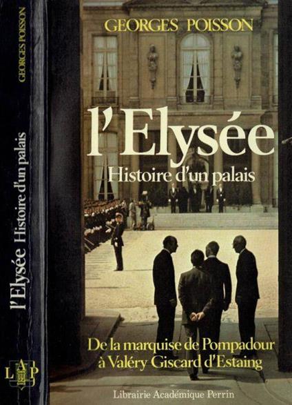 L' Elysèe. Histoire d'un palais - Georges Poisson - copertina
