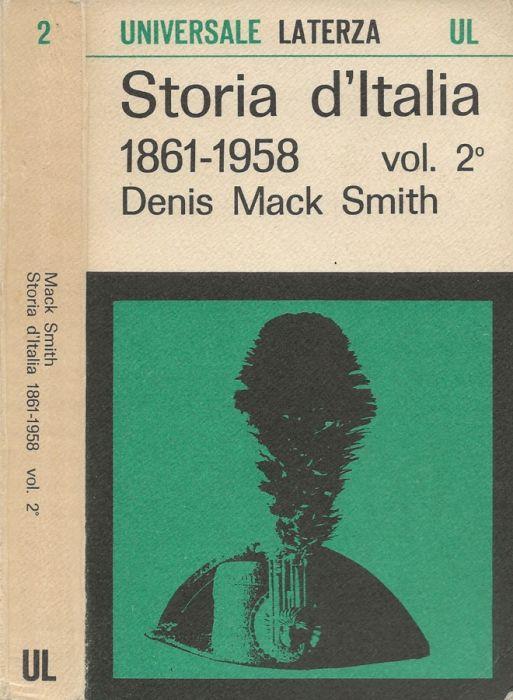 Storia d'Italia dal 1861 al 1958. Vol. II - Denis Mack Smith