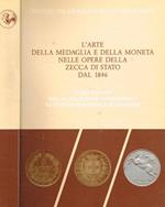 L' arte della medaglia e della moneta nelle opere della Zecca di Stato dal 1846