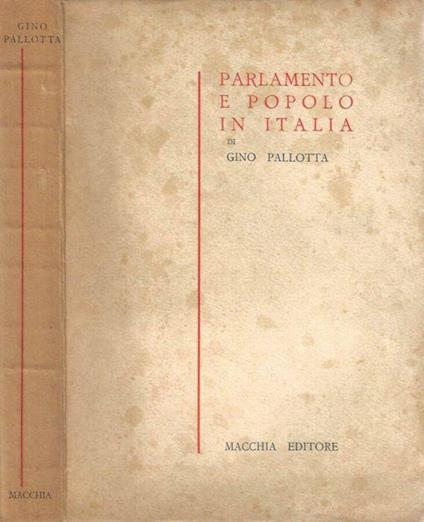 Parlamento e popolo in Italia - Gino Pallotta - copertina