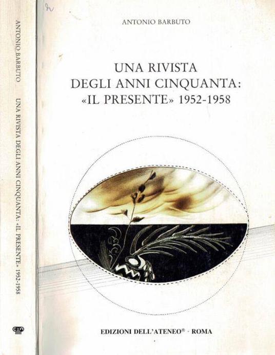 Una rivista degli Anni Cinquanta: " Il Presente " 1952-1958 - Antonio Barbuto - copertina