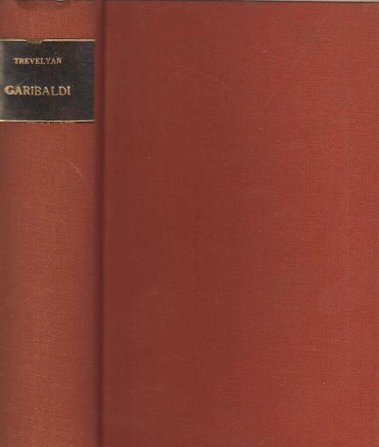 Garibaldi e la formazione dell'Italia - George M. Trevelyan - copertina