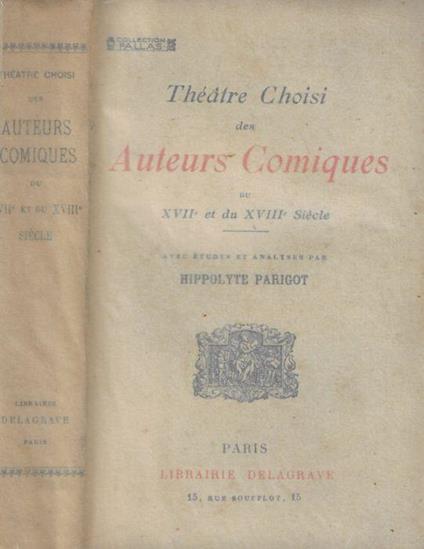 Theatre Choisi des Auteurs Comiques du XVII et du XVIII siecle - copertina