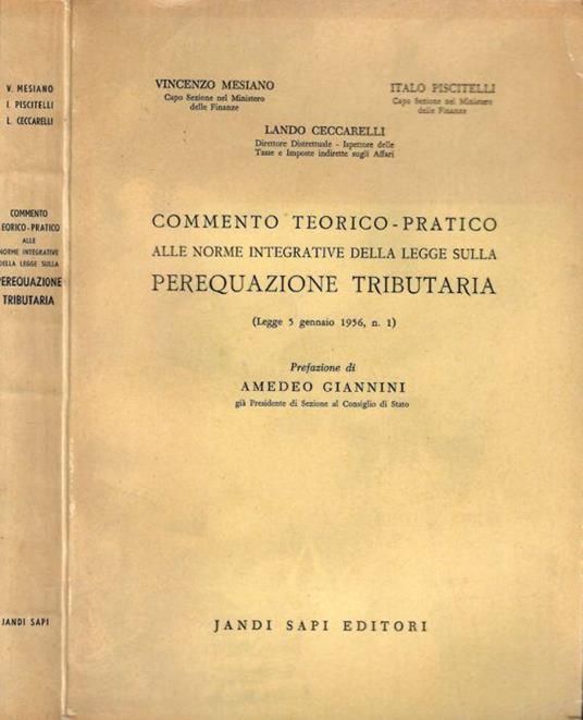 Commento teorico-pratico alle norme integrative della legge sulla perequazione tributaria (Legge 5 gennaio 1956, n. 1) - copertina