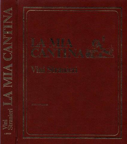 La mia cantina - Vini stranieri - copertina