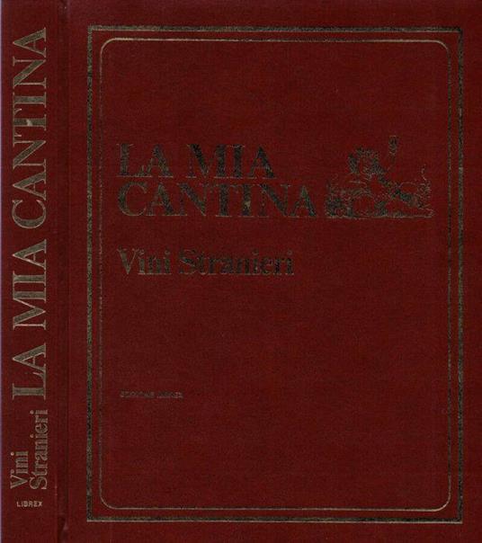 La mia cantina - Vini stranieri - copertina