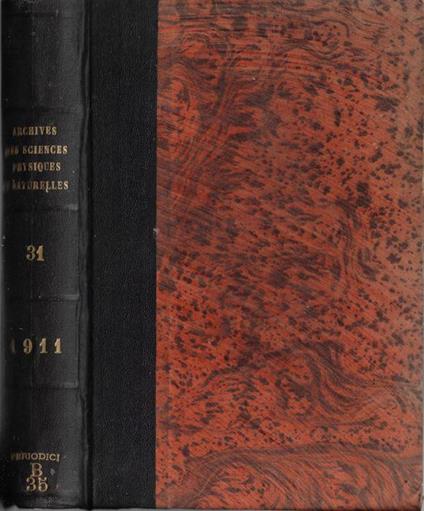 Bibliothèque Universelle archives des sciences physiques et naturelles tome XXXI 1911 - copertina