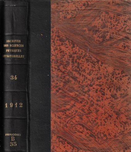 Bibliothèque Universelle archives des sciences physiques et naturelles tome XXXIV 1912 - copertina