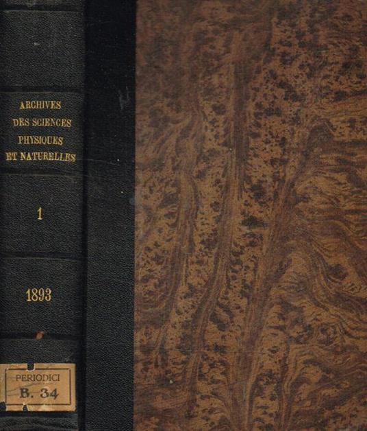 Bibliotheque Universelle. Archives des sciences physiques et naturelles. Tome 29, troisieme periode, gennaio/giugno 1893 - copertina