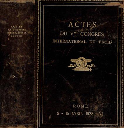 Actes Du V.e?me Congre?s International Du Froid, Sous Le Haut Patronage De S.M. Le Roi D'italie - copertina