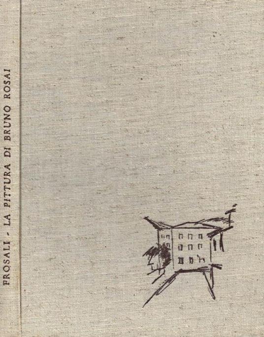 La pittura di Bruno Rosai - Sergio Frosali - copertina