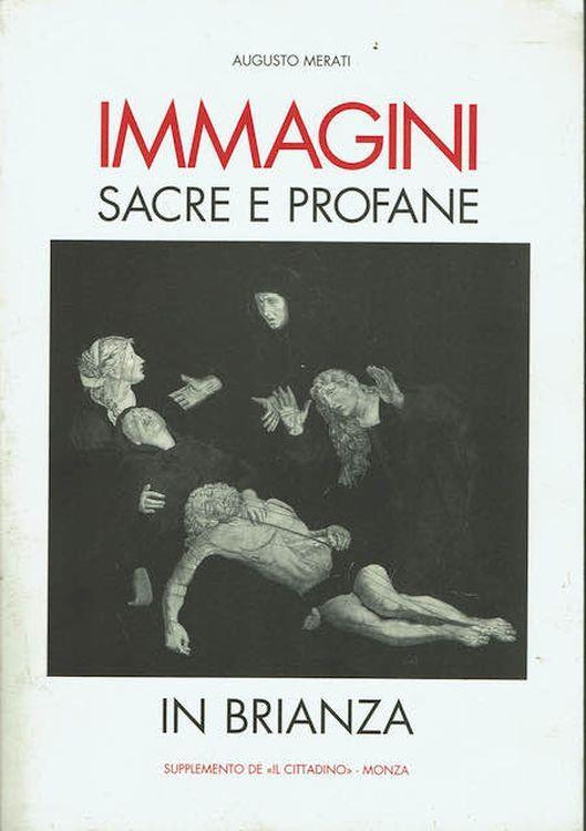 Immagini sacre e profane in Brianza - Augusto Merati - copertina