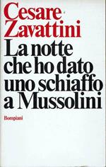 La notte che ho dato uno schiaffo a Mussolini