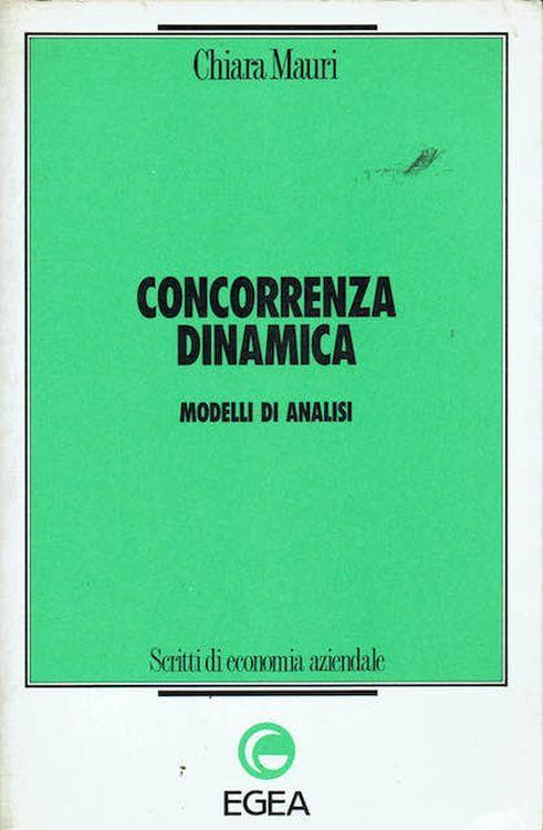 Concorrenza dinamica. Modelli di analisi - Chiara Mauri - copertina