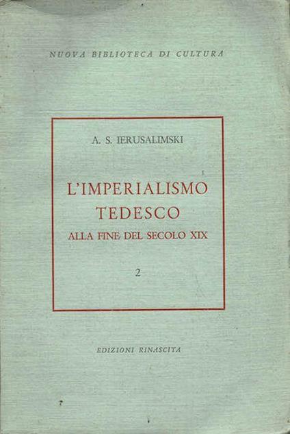 L' imperialismo tedesco alla fine del secolo XIX - A. S. Ierusalimski - copertina
