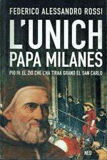 L' unich Papa milanes.Pio IV, el zio che l'ha tiraa grand el san Carlo