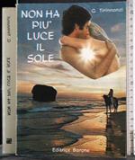 Non ha più luce il sole