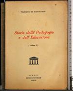Storia della Pedagogia e dell'Educazione. Vol 1