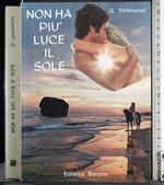 Non ha più luce il sole