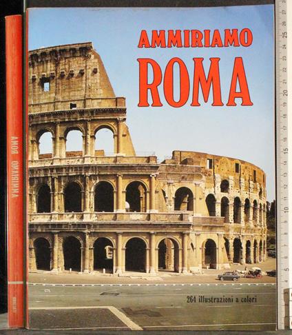 Ammiriamo Roma - Edoardo Bonechi - copertina