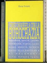 Come cavarsela con la burocrazia