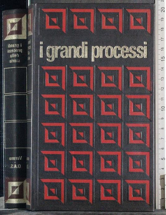 I grandi processi. Vol 18. Processo di Verona. Gli atten - copertina