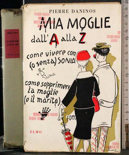Mia moglie dalla A alla Z - Pierre Daninos - copertina