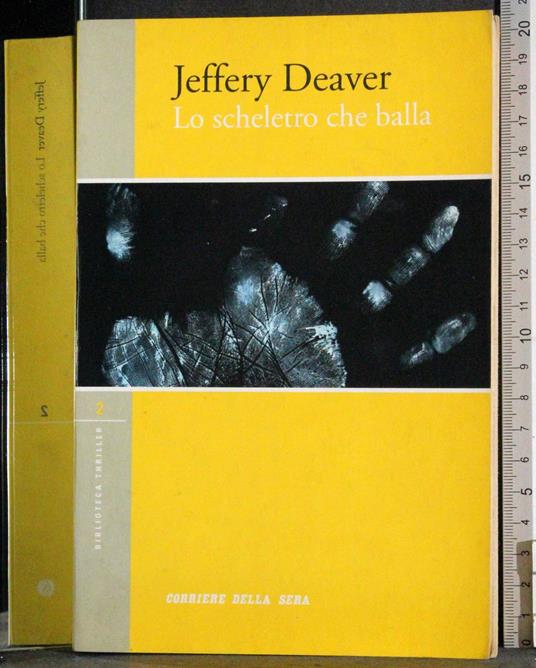 Lo scheletro che bella - Jeffery Deaver - copertina
