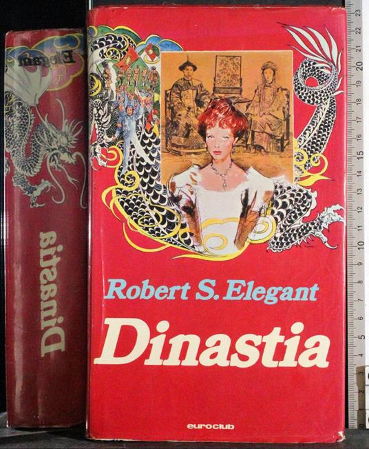 Dinastia - Robert S. Elegant - copertina