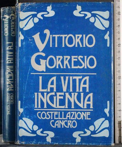 vita ingenua. Costellazione Cancro - Vittorio Gorresio - copertina