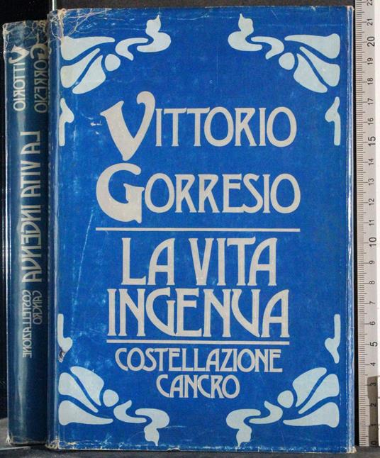 vita ingenua. Costellazione Cancro - Vittorio Gorresio - copertina
