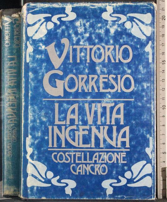 vita ingenua. Costellazione Cancro - Vittorio Gorresio - copertina