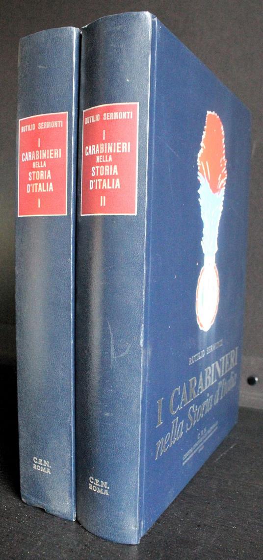 I carabinieri nella storia d'Italia Vol 1-2 - Rutilio Sermonti - copertina