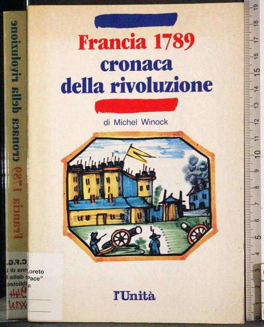 Francia 1789 cronaca della rivoluzione - Michel Winock - copertina