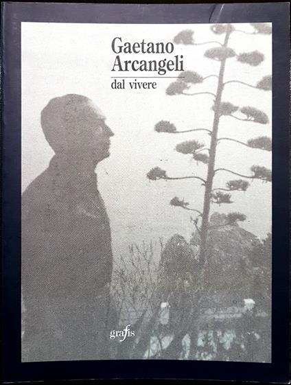 GAETANO ARCANGELI. Dal vivere - copertina