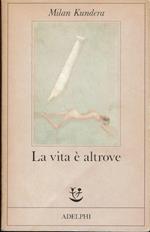 vita è altrove