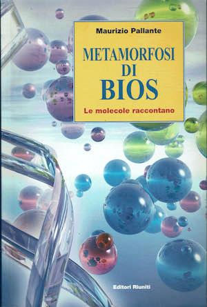 Metamorfosi di Bios - Le molecole raccontano - Maurizio Pallante - copertina