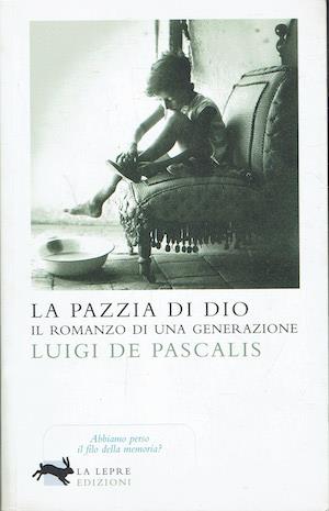 pazzia di Dio - Luigi De Pascalis - copertina