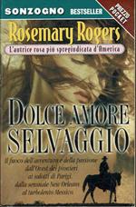 Dolce amore selvaggio