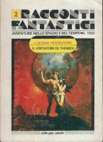 Racconti fantastici:L'ultima tentazione. Il visitatore di Thoren