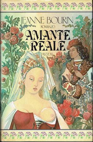 Amante reale - Jeanne Bourin - copertina