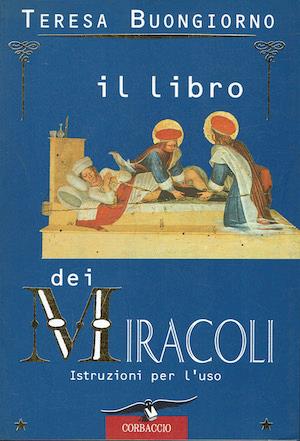 Il libro dei Miracoli istruzioni oer l'uso - Teresa Buongiorno - copertina