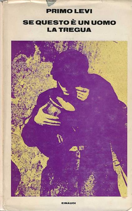 Se Questo È Un Uomo La Tregua - Primo Levi - copertina
