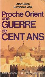 Proche orient une guerre de cent ans