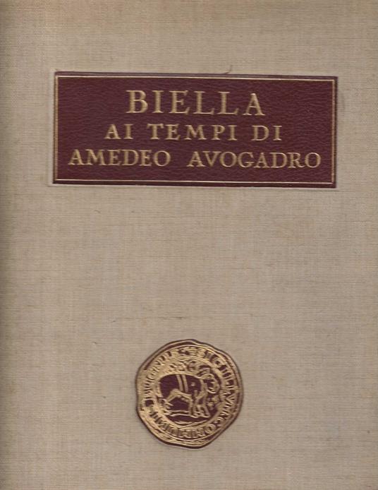 Biella ai tempi di Amedeo Avogadro - copertina