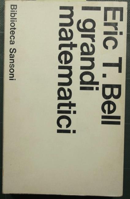 I grandi matematici - Eric T. Bell - copertina