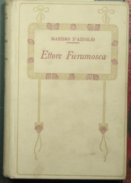 Ettore Fieramosca o la Disfida di Barletta - Massimo D'Azeglio - copertina