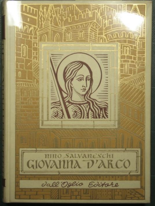 Giovanna D'Arco - Nino Salvaneschi - copertina